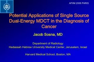 Potential Applications of Single Source Dual-Energy MDCT in the Diagnosis of Cancer