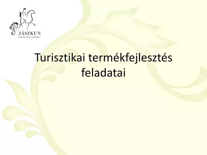 turisztikai term kfejleszt s feladatai