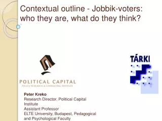 Contextual outline - Jobbik-voters: who they are, what do they think?