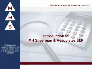 Introduction to MH Silverman &amp; Associates LLP