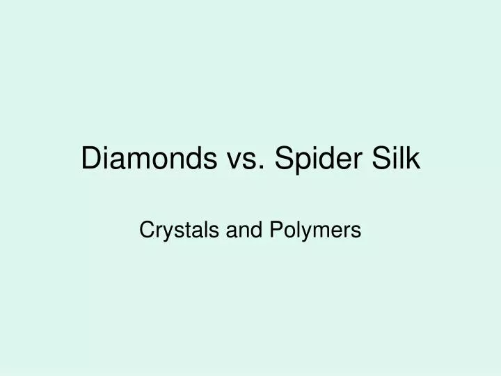 diamonds vs spider silk