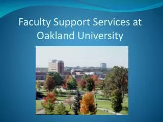 Faculty Support Services at Oakland University