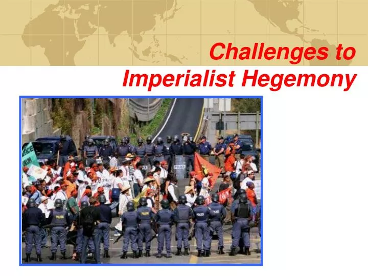 challenges to imperialist hegemony