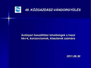 Autóipari beszállítási lehetőségek a hazai kkv-k, konzorciumok, klaszterek számára