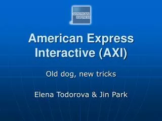 American Express Interactive (AXI)