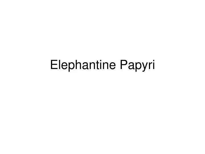 elephantine papyri