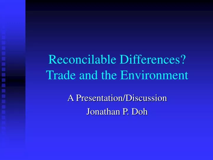 reconcilable differences trade and the environment