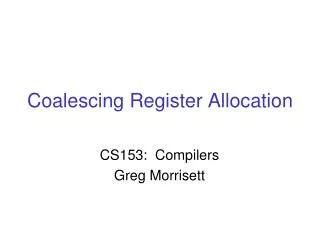 Coalescing Register Allocation