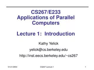 CS267/E233 Applications of Parallel Computers Lecture 1: Introduction