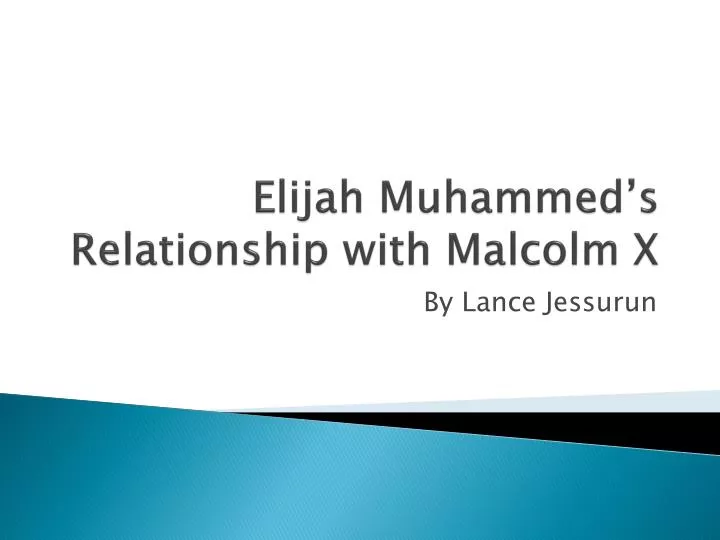 elijah muhammed s relationship with malcolm x
