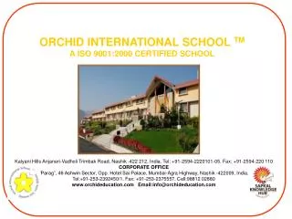 ORCHID INTERNATIONAL SCHOOL TM A ISO 9001:2000 CERTIFIED SCHOOL