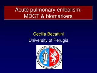 Acute pulmonary embolism: MDCT &amp; biomarkers