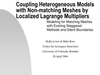 Coupling Heterogeneous Models with Non-matching Meshes by Localized Lagrange Multipliers