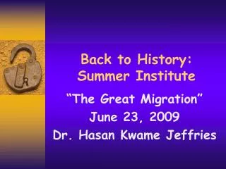 Back to History: Summer Institute