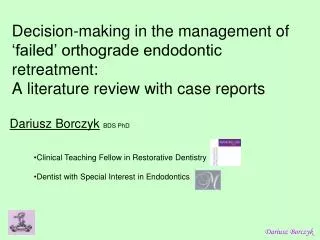 Decision-making in the management of ‘failed’ orthograde endodontic retreatment: A literature review with case reports