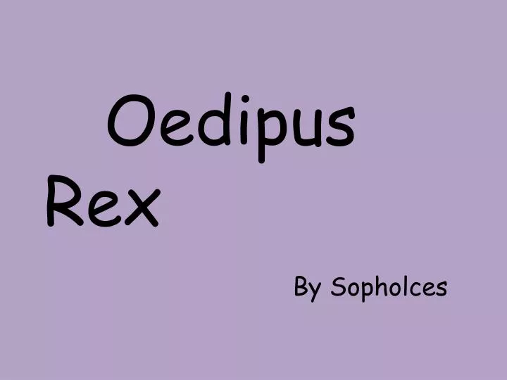 oedipus rex by sopholces