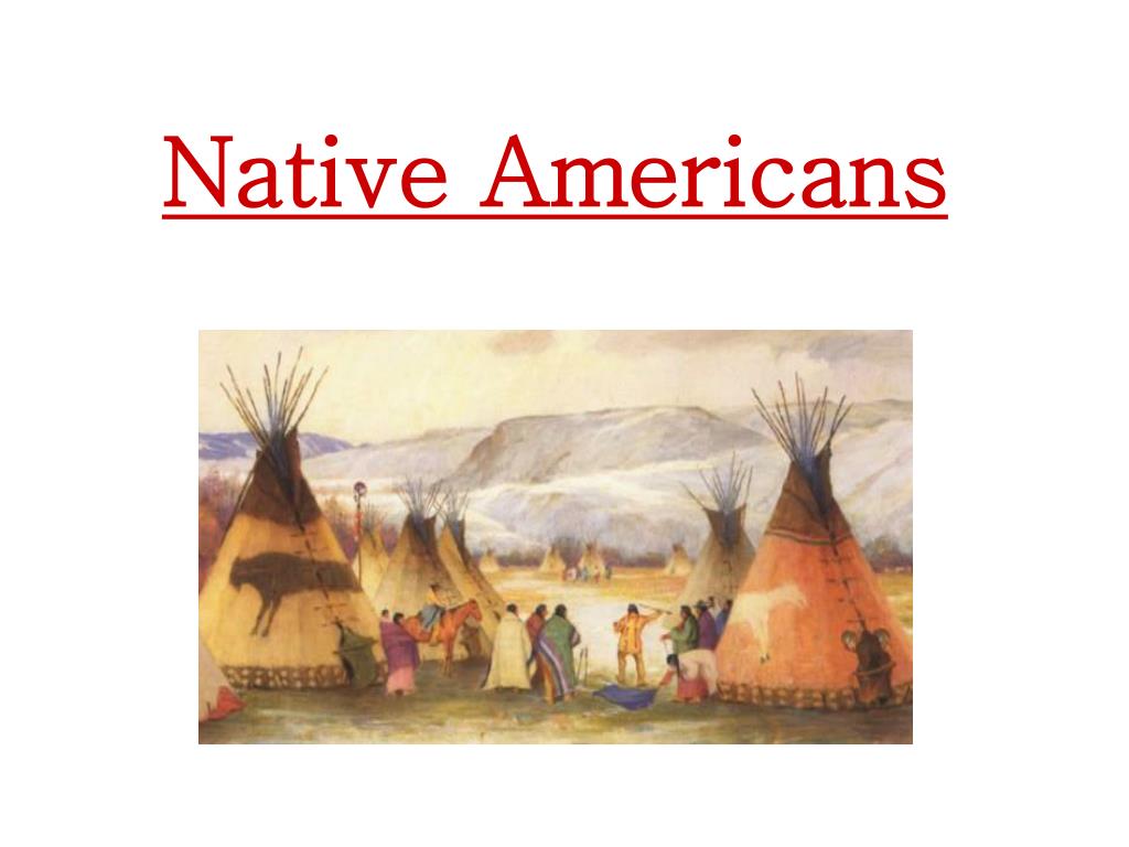 PPT - Native Americans PowerPoint Presentation, free download - ID:1027682