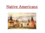 Native Americans - slide 1