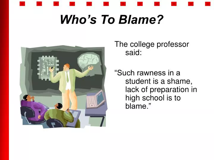 who s to blame