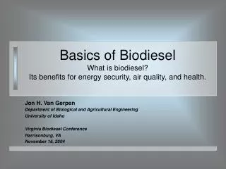 Basics of Biodiesel What is biodiesel? Its benefits for energy security, air quality, and health.