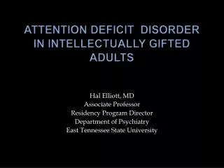 ATTENTION DEFICIT DISORDER IN INTELLECTUALLY GIFTED ADULTS
