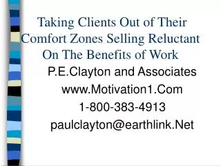 Taking Clients Out of Their Comfort Zones Selling Reluctant On The Benefits of Work