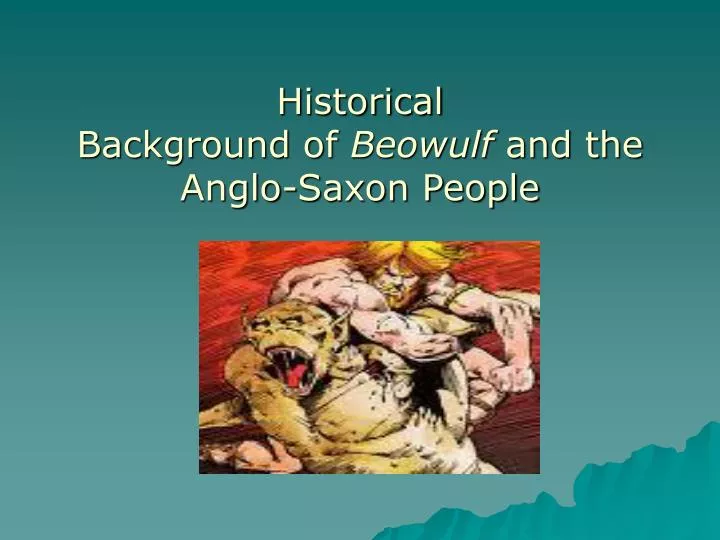 historical background of beowulf and the anglo saxon people
