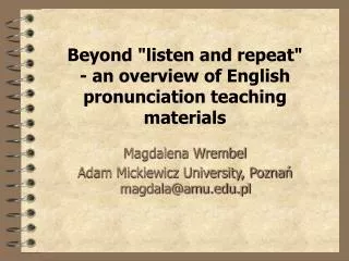 Beyond &quot;listen and repeat&quot; - an overview of English pronunciation teaching materials
