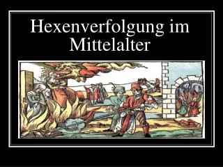 Hexenverfolgung im Mittelalter