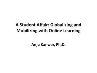 A Student Affair: Globalizing and Mobilizing with Online Learning