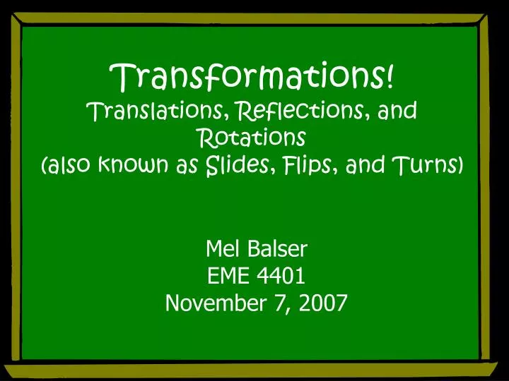 transformations translations reflections and rotations also known as slides flips and turns