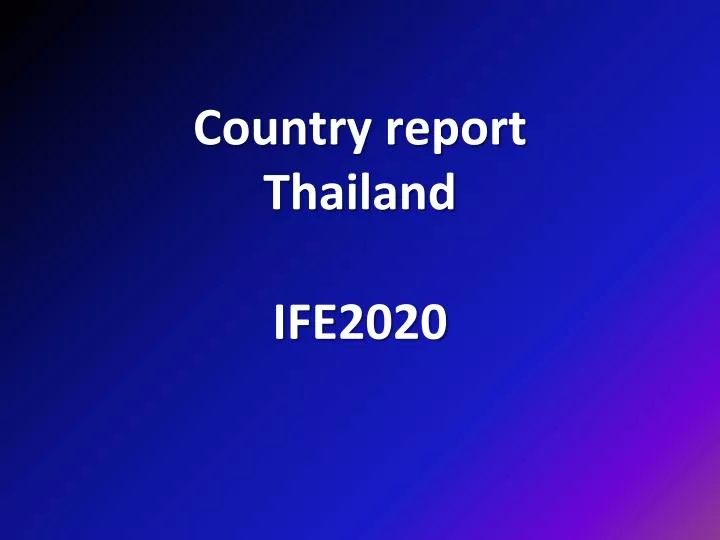 country report thailand ife2020