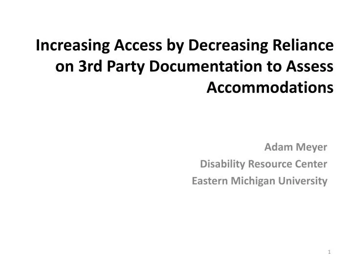 increasing access by decreasing reliance on 3rd party documentation to assess accommodations