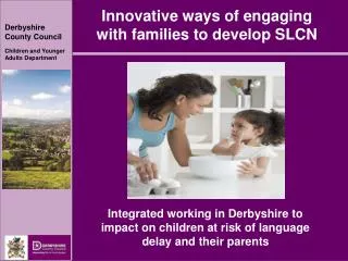 Innovative ways of engaging with families to develop SLCN