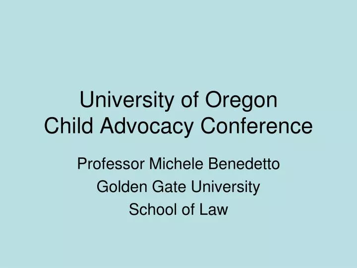 university of oregon child advocacy conference