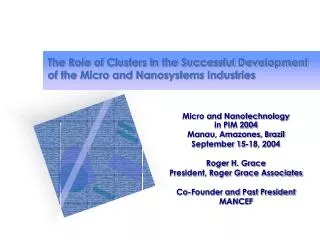 The Role of Clusters in the Successful Development of the Micro and Nanosystems Industries