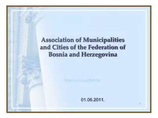 Association of Municipalities and Cities of the Federation of Bosnia and Herzegovina http://www.sogfbih.ba