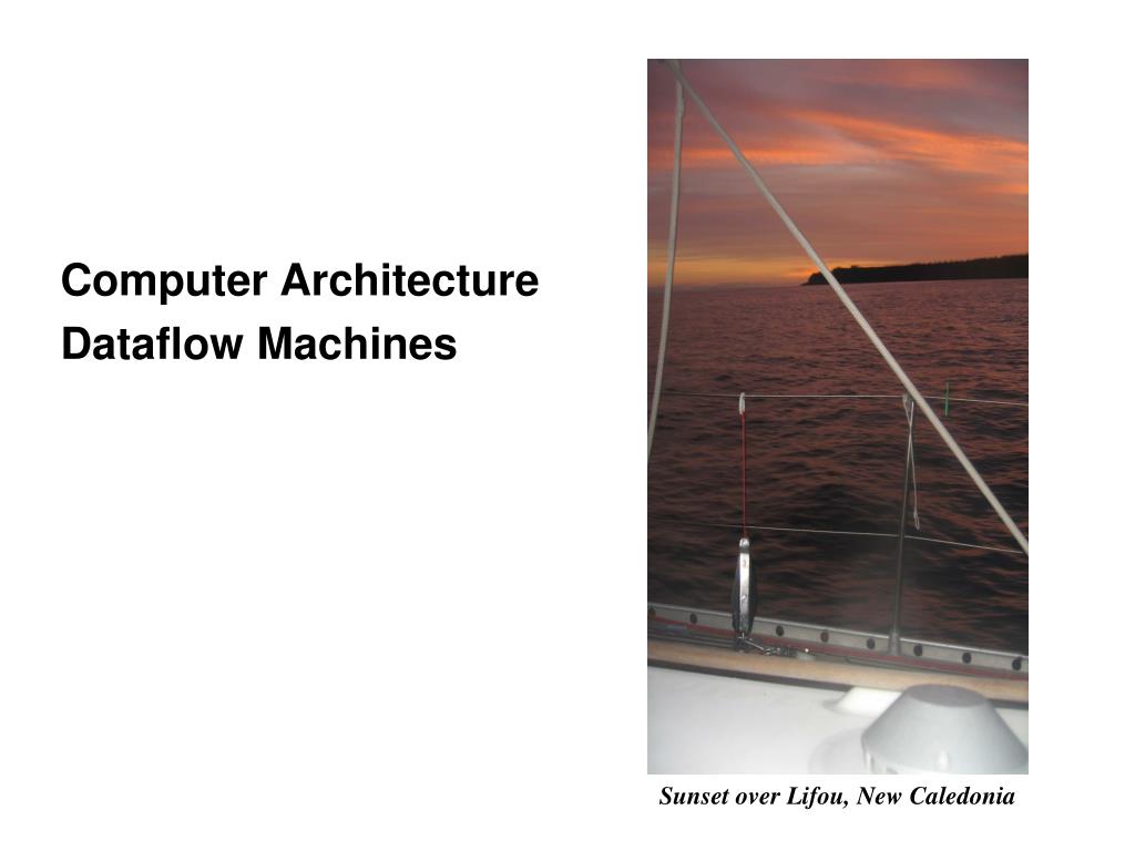 PPT - Computer Architecture Dataflow Machines PowerPoint Presentation ...