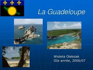 La Guadeloupe