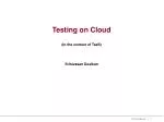 Testing on Cloud (In the context of TaaS) Srinivasan Desikan - slide 1