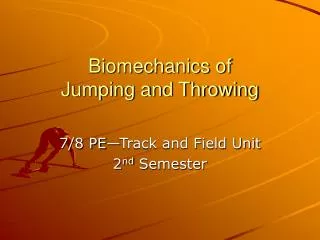 Biomechanics of Jumping and Throwing
