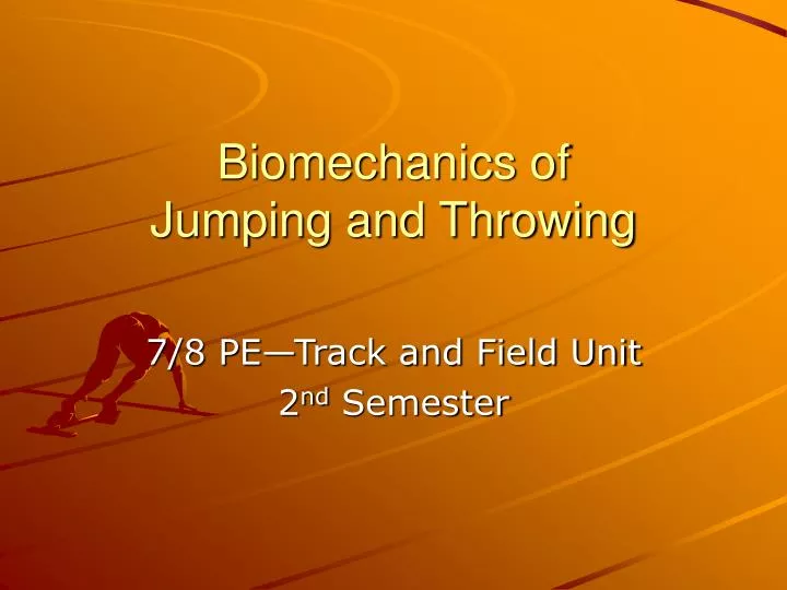 biomechanics of jumping and throwing