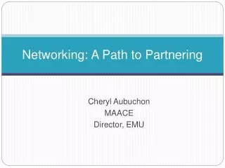 Networking: A Path to Partnering