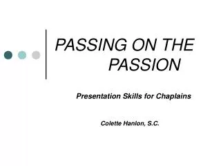 PASSING ON THE 		 PASSION