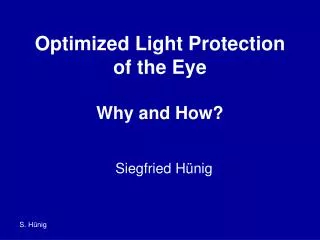 Optimized Light Protection of the Eye Why and How?