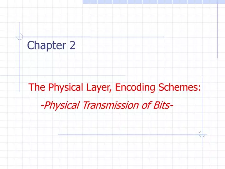 the physical layer encoding schemes
