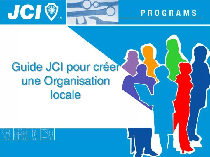 guide jci pour cr er une organisation locale