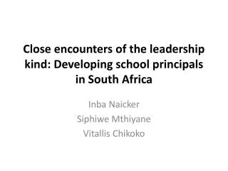 Close encounters of the leadership kind: Developing school principals in South Africa