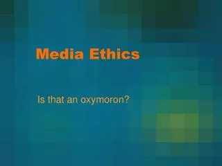 Media Ethics