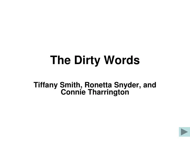 the dirty words